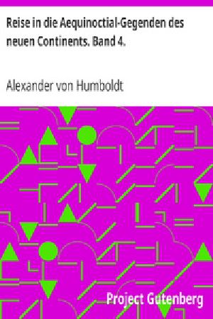 [Gutenberg 38638] • Reise in die Aequinoctial-Gegenden des neuen Continents. Band 4.